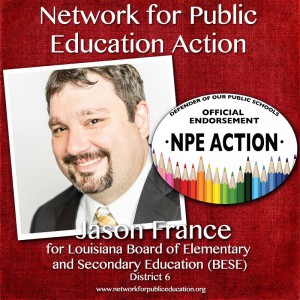 NPE Endorses Jason France, AKA Crazy Crawfish, for BESE