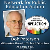 Bob Peterson for Milwaukee Public Schools’ Board of School Directors