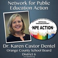 NPE Action endorses Dr. Karen Castor Dentel for the District 6 Seat on the Orange County School Board