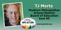 TJ Mertz for Madison Metropolitan School District Board of Education, Seat #5
